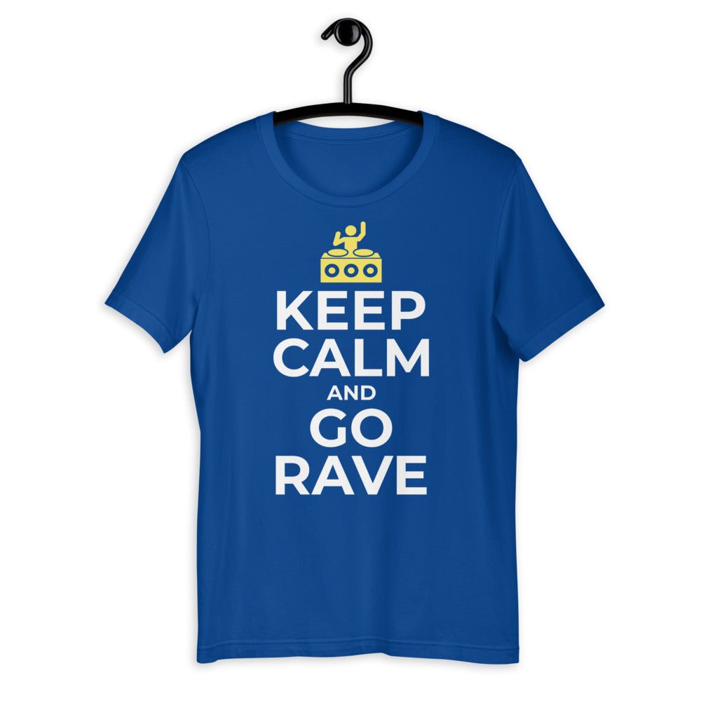 Keep Calm And? | Rave T-shirt -Rave T-shirts For Guys & Women's -Rave Mates