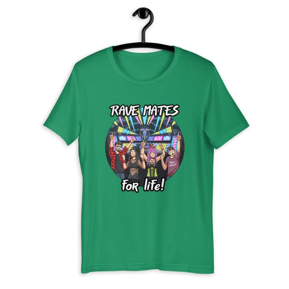 Rave Mates for Life! | Rave T-shirt -Rave T-shirts For Guys & Women's -Rave Mates