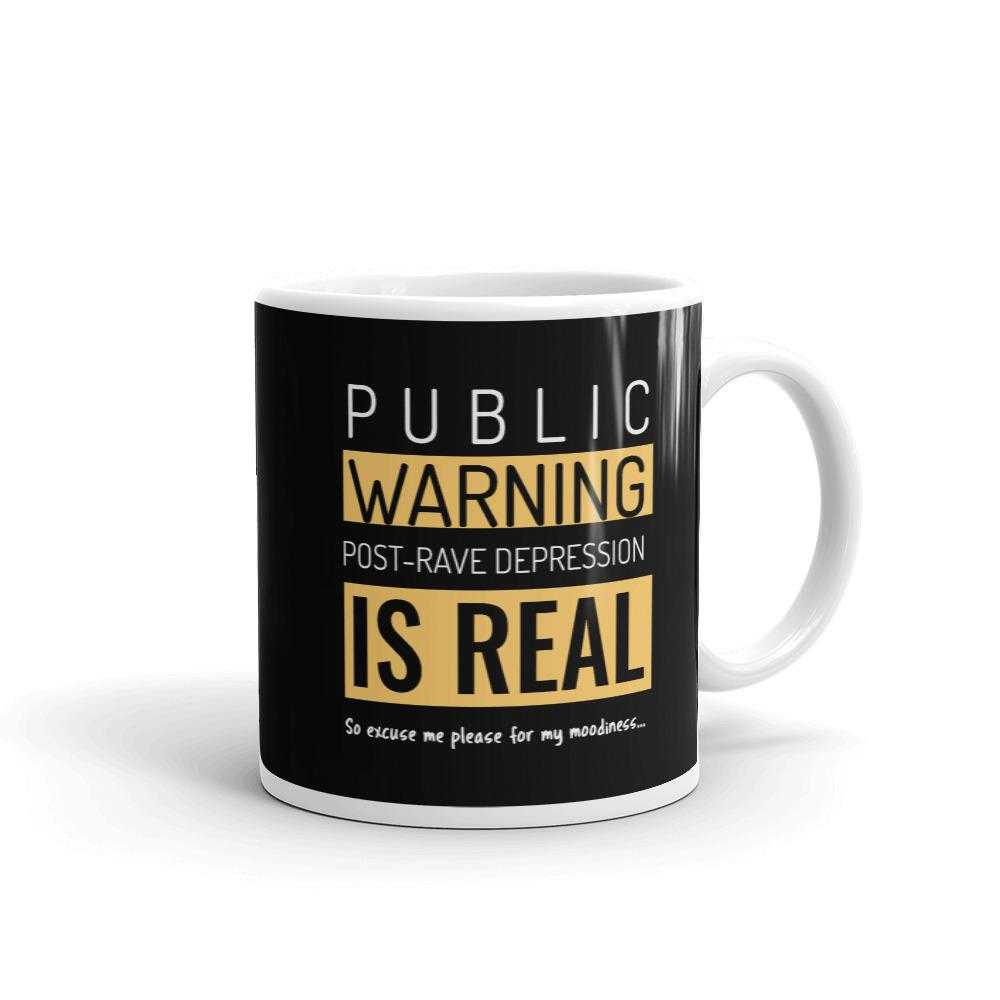PUBLIC WARNING POST-RAVE DEPRESSION IS REAL. [mug] -mug -Rave Mates