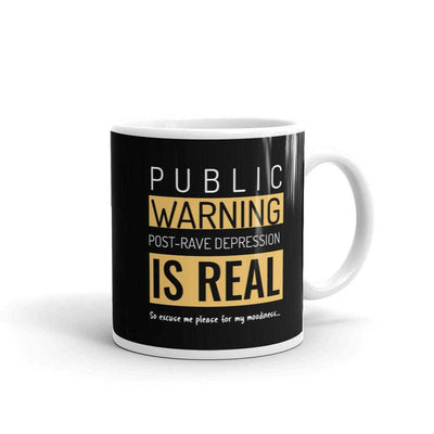 PUBLIC WARNING POST-RAVE DEPRESSION IS REAL. [mug] -mug -Rave Mates