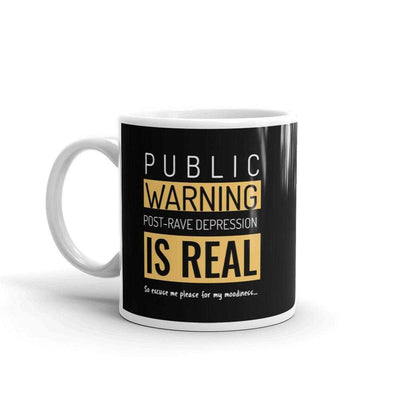 PUBLIC WARNING POST-RAVE DEPRESSION IS REAL. [mug] -mug -Rave Mates