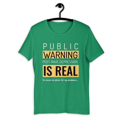 PUBLIC WARNING POST-RAVE DEPRESSION IS REAL. | Rave T-shirt -Rave T-shirts For Guys & Women's -Rave Mates