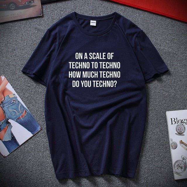 Techno Slogan T-shirt -Rave T-shirts For Guys & Women's -Rave Mates
